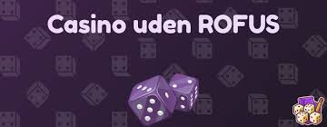 Casino sider uden ROFUS Find De Bedste Spilmuligheder Casino sider uden ROFUS Find De Bedste Spilmuligheder